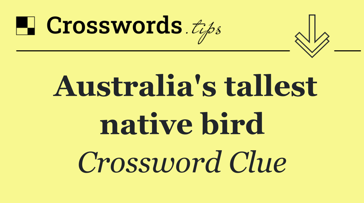 Australia's tallest native bird