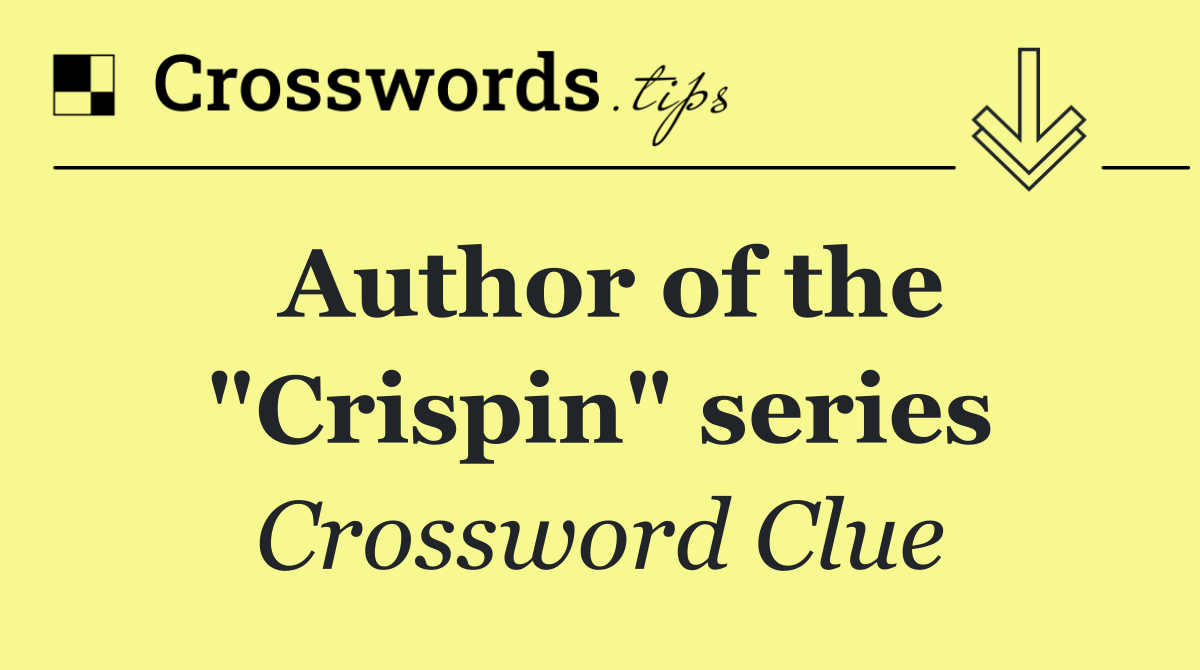 Author of the "Crispin" series