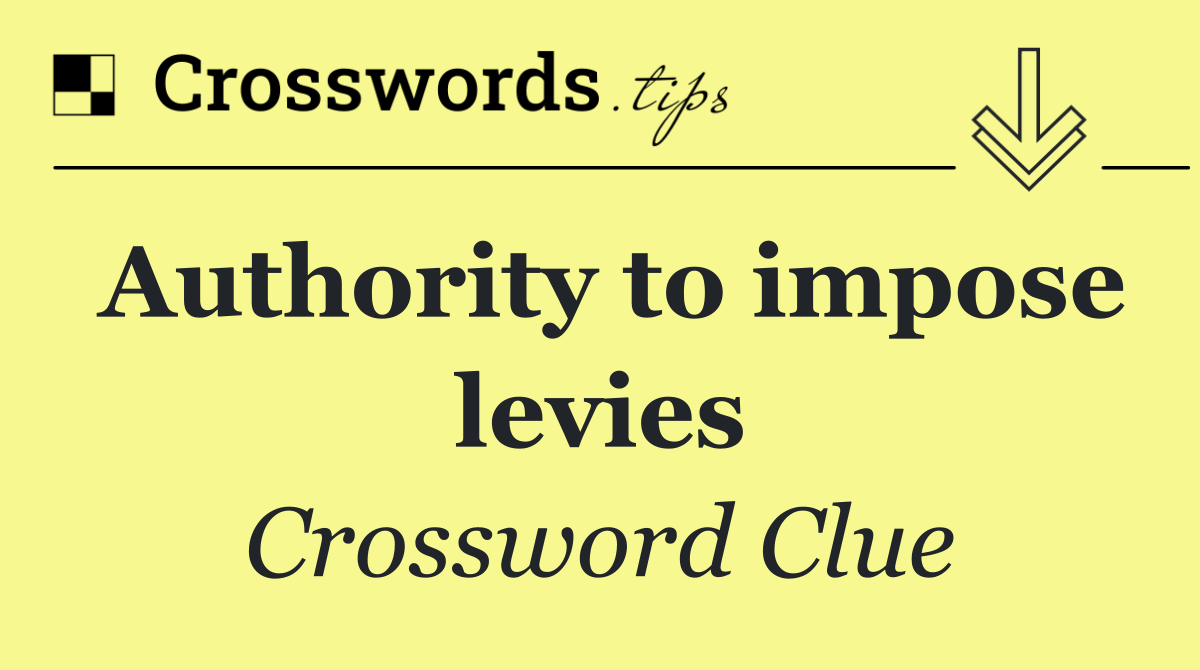 Authority to impose levies
