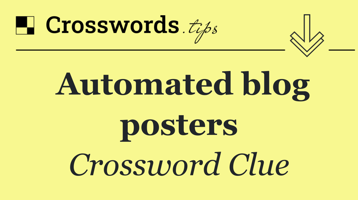 Automated blog posters