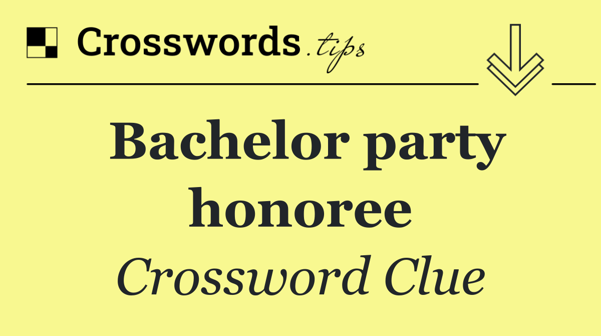 Bachelor party honoree