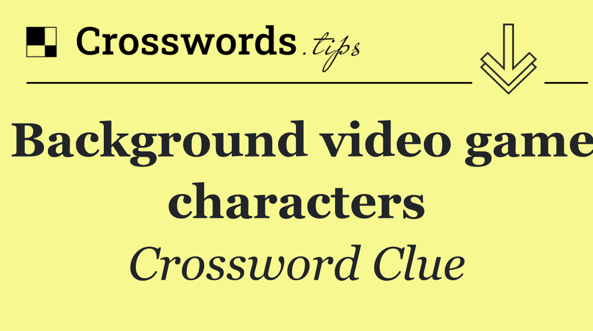 Background video game characters