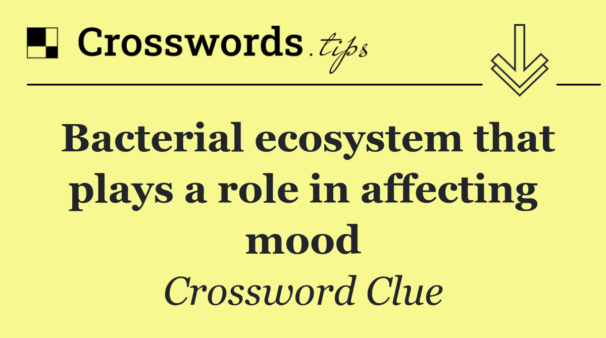 Bacterial ecosystem that plays a role in affecting mood