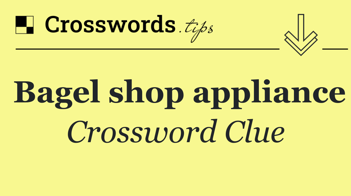 Bagel shop appliance