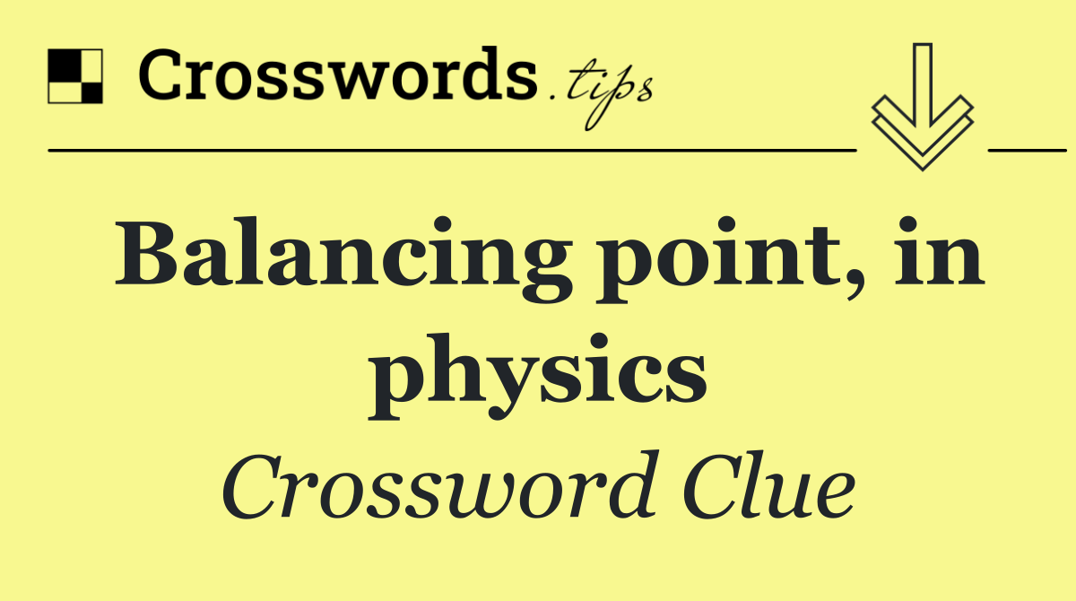 Balancing point, in physics