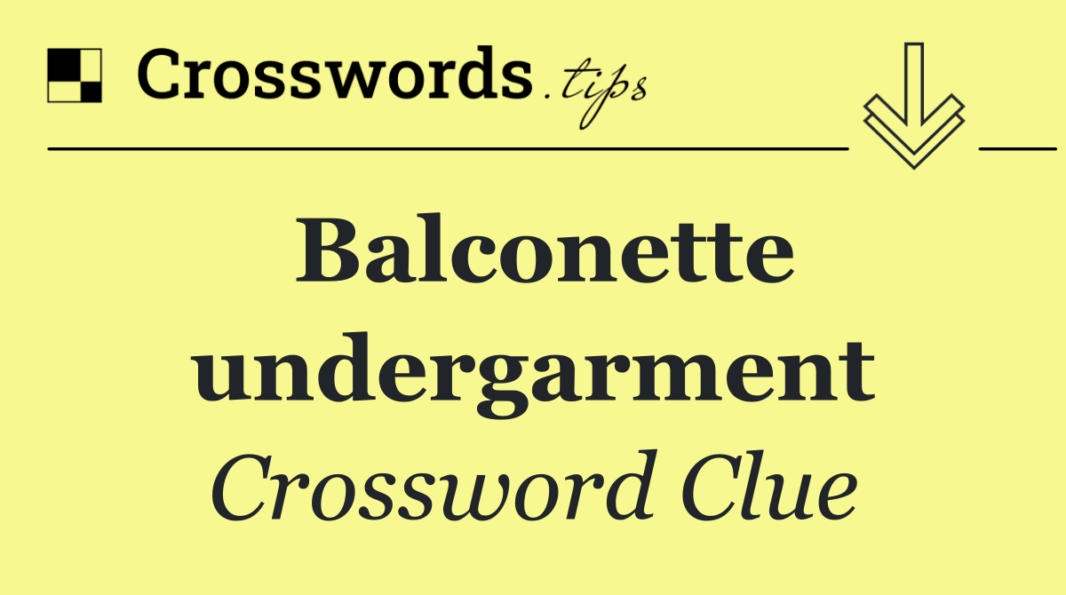 Balconette undergarment