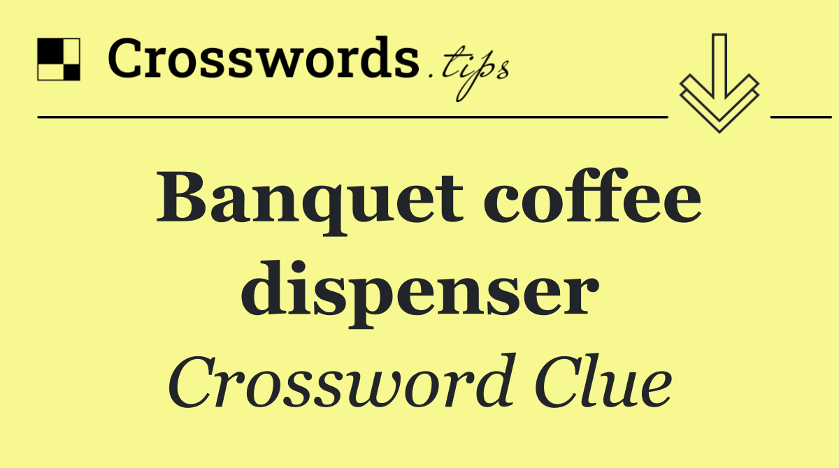 Banquet coffee dispenser
