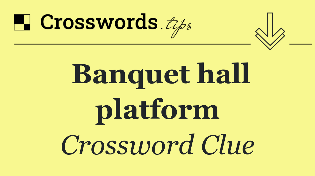Banquet hall platform