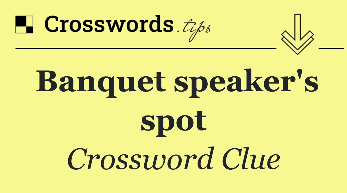 Banquet speaker's spot