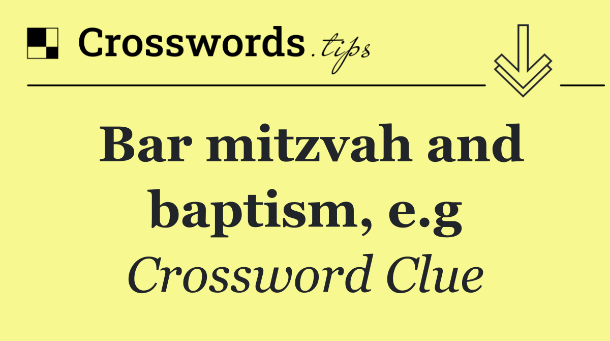 Bar mitzvah and baptism, e.g