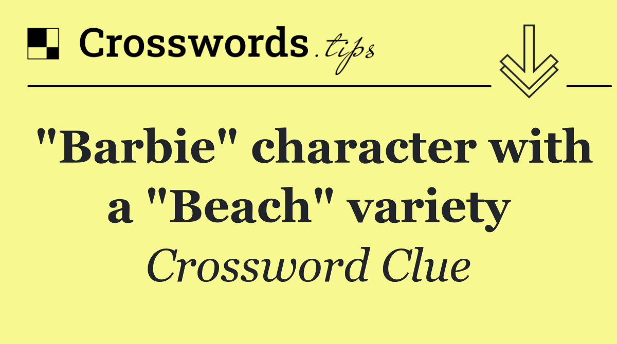 "Barbie" character with a "Beach" variety