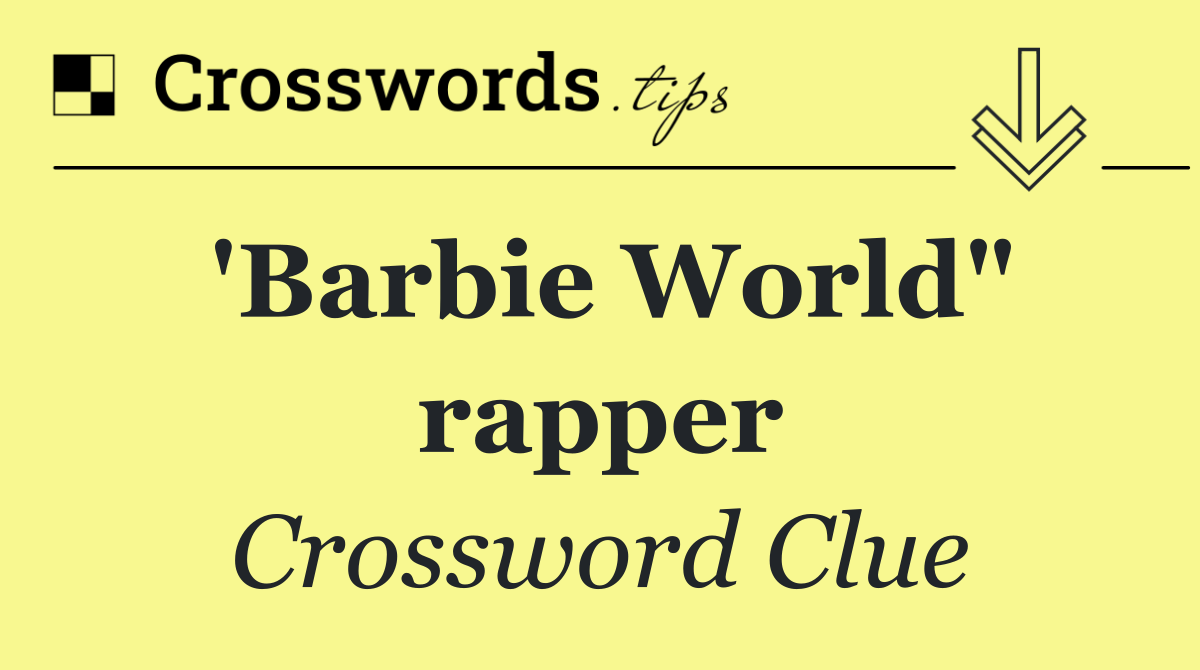 'Barbie World" rapper