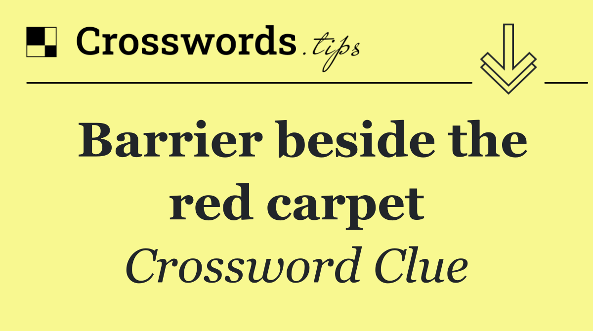 Barrier beside the red carpet