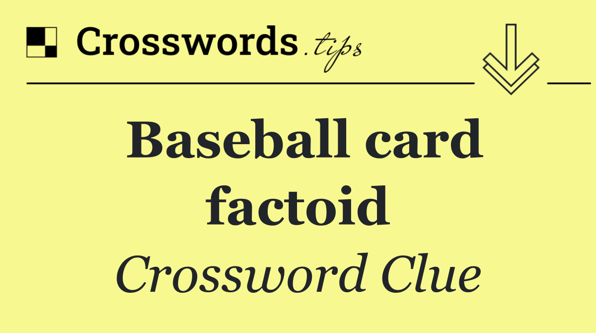 Baseball card factoid