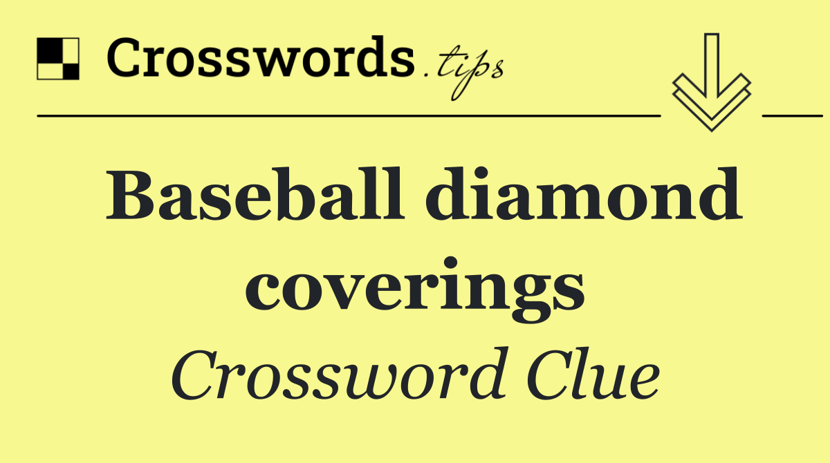 Baseball diamond coverings