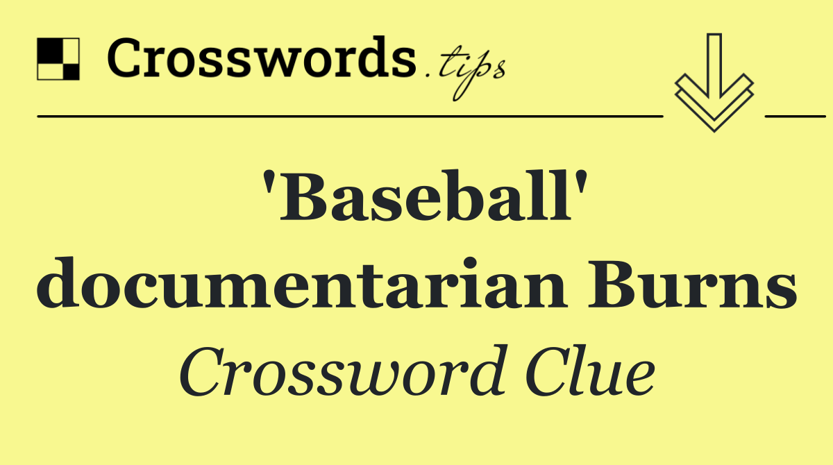 'Baseball' documentarian Burns