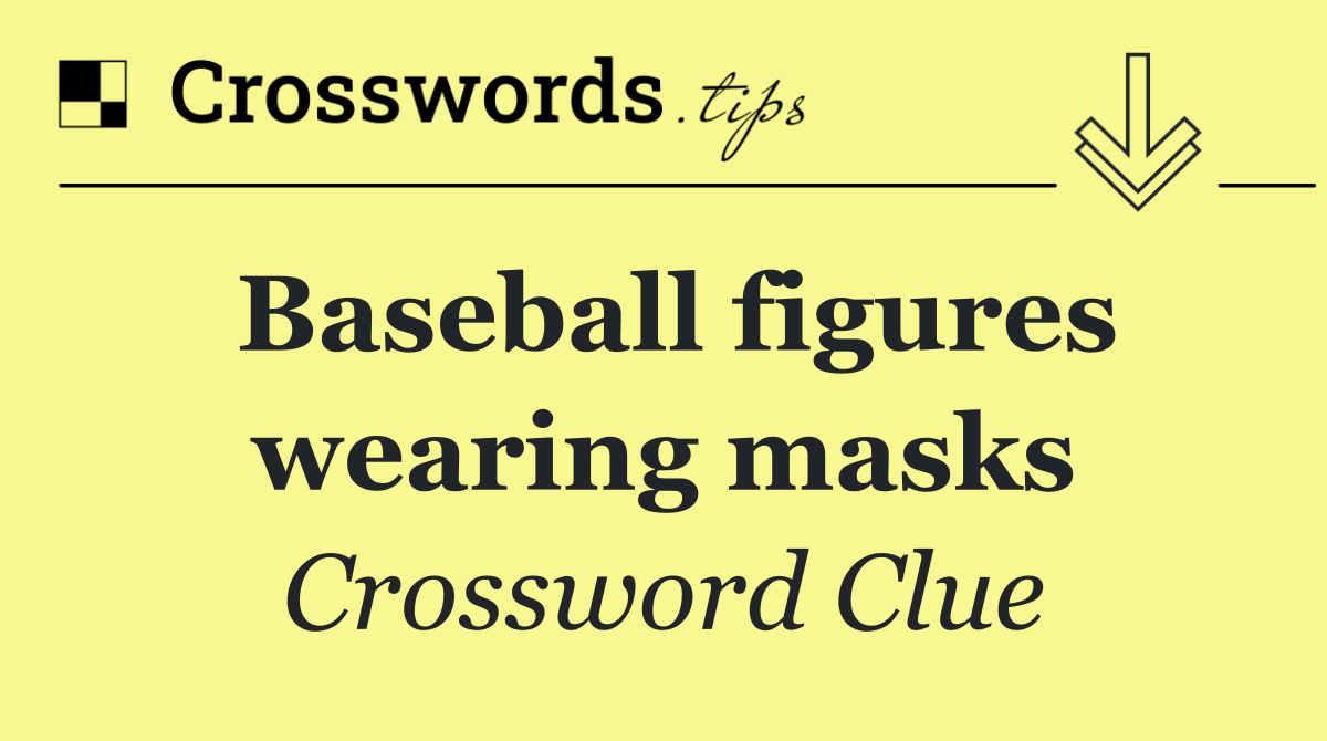 Baseball figures wearing masks