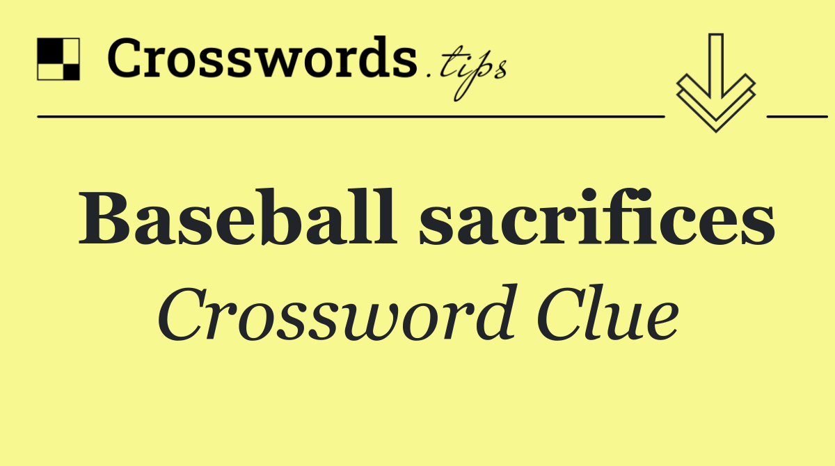 Baseball sacrifices