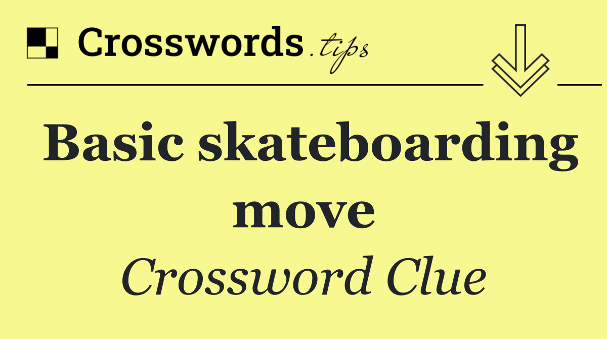 Basic skateboarding move