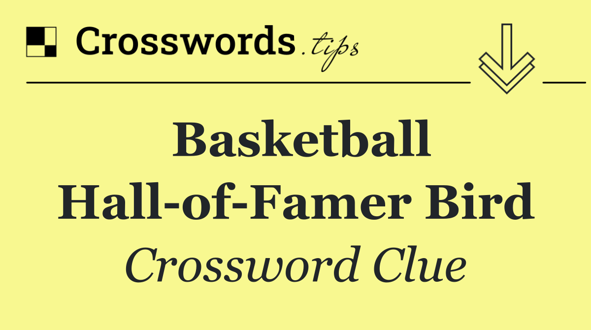 Basketball Hall of Famer Bird