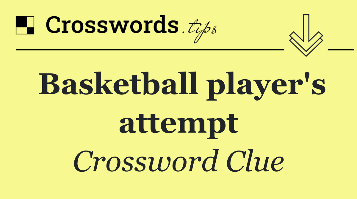 Basketball player's attempt