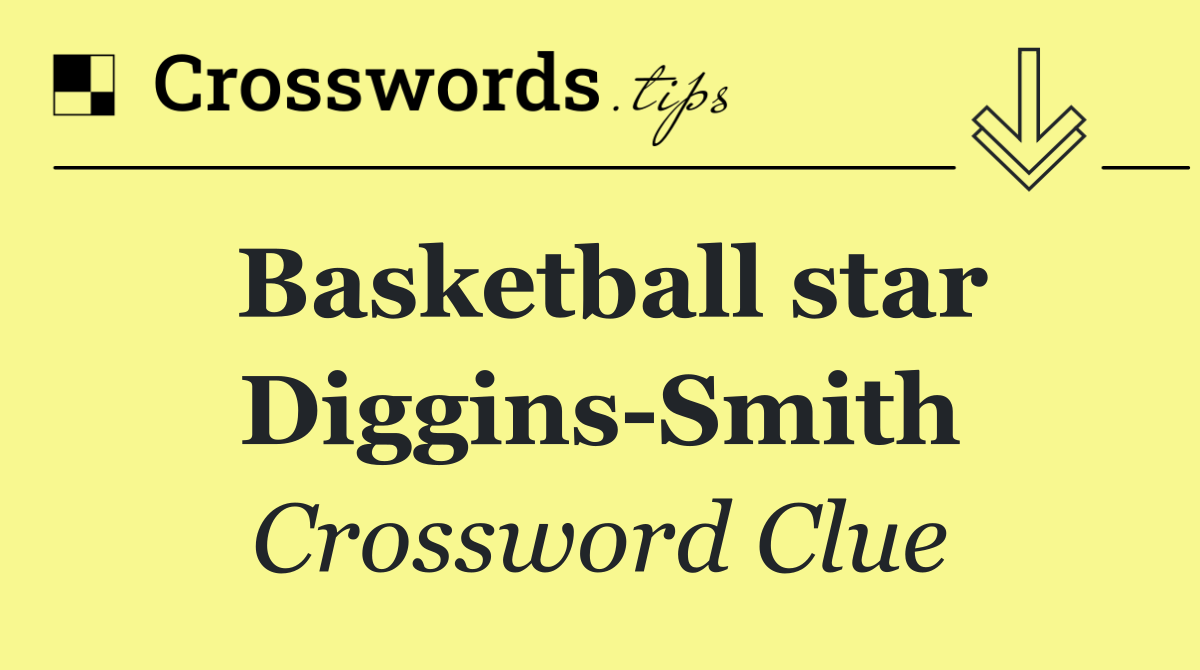 Basketball star Diggins Smith