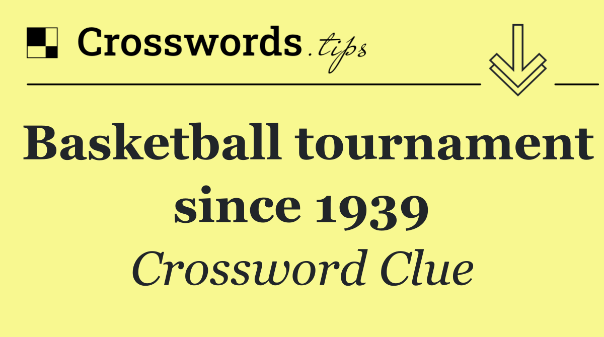 Basketball tournament since 1939