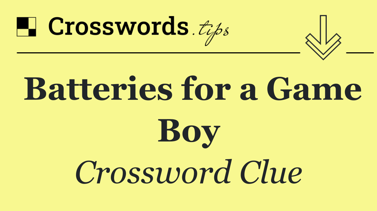 Batteries for a Game Boy