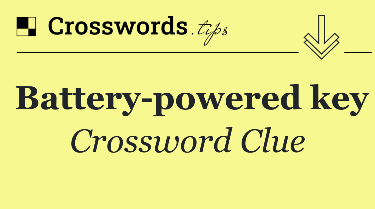 Battery powered key