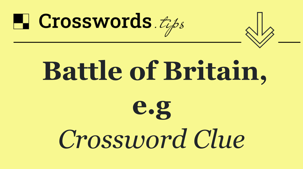 Battle of Britain, e.g