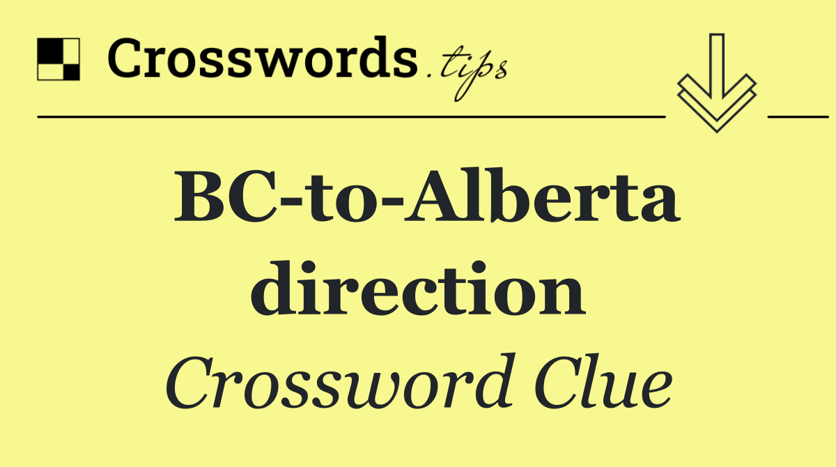 BC to Alberta direction