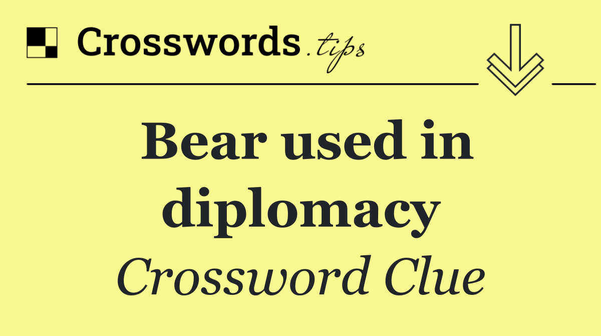 Bear used in diplomacy