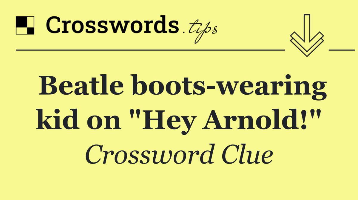 Beatle boots wearing kid on "Hey Arnold!"