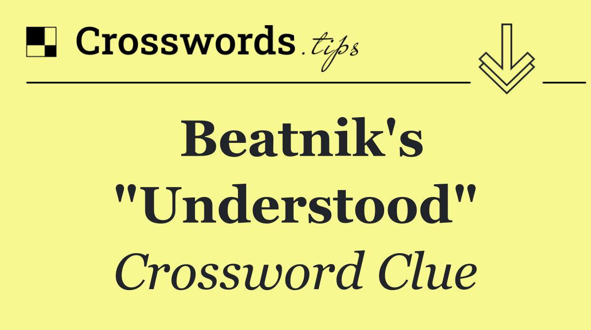 Beatnik's "Understood"