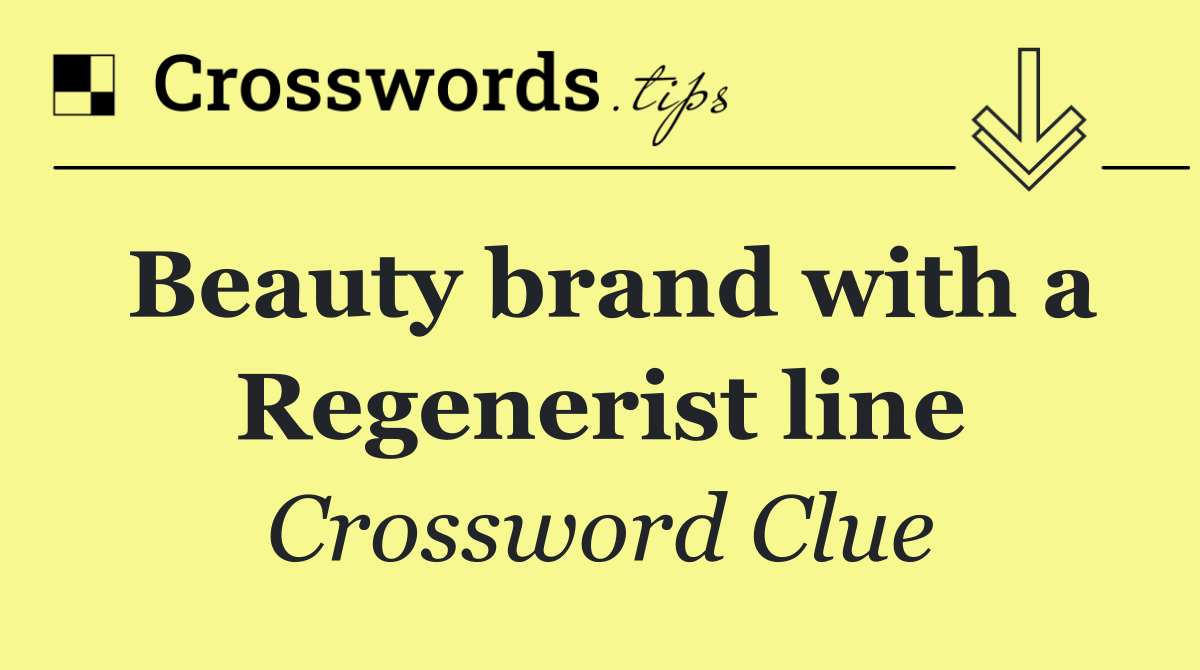 Beauty brand with a Regenerist line