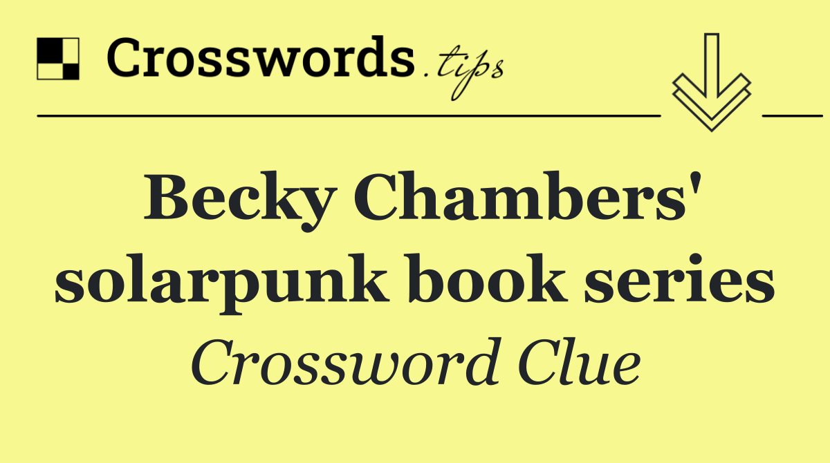 Becky Chambers' solarpunk book series