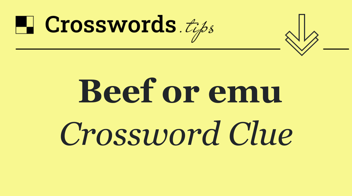 Beef or emu