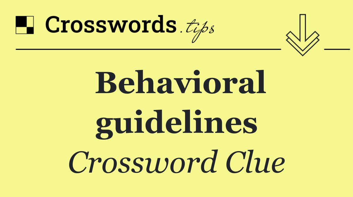 Behavioral guidelines