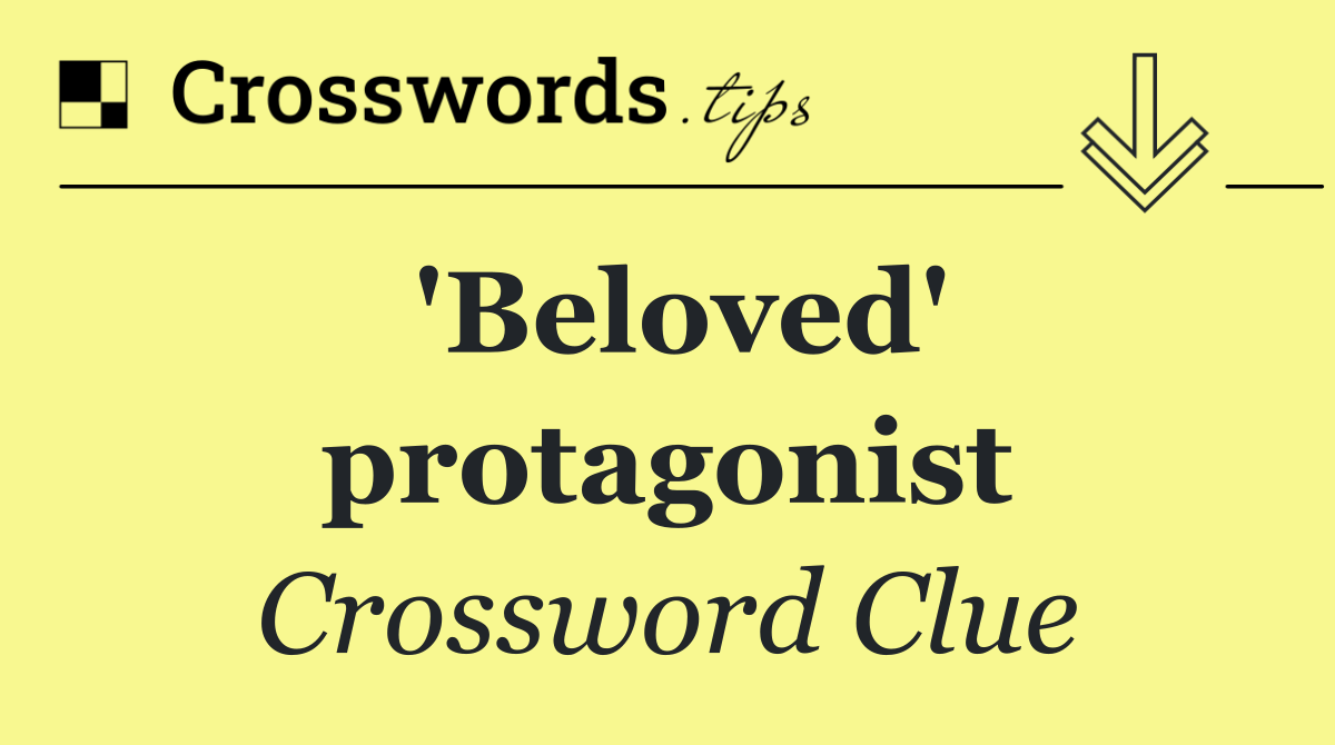 'Beloved' protagonist