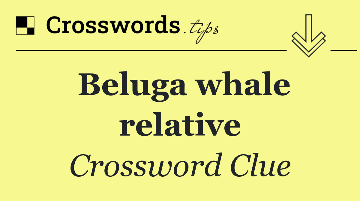 Beluga whale relative