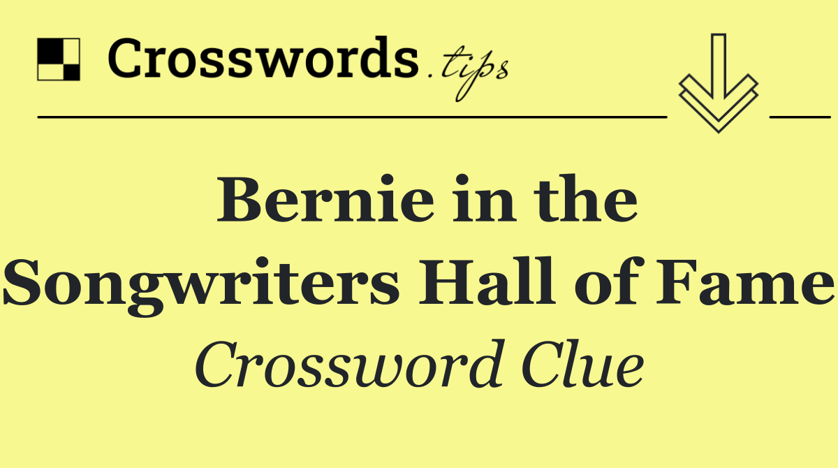 Bernie in the Songwriters Hall of Fame