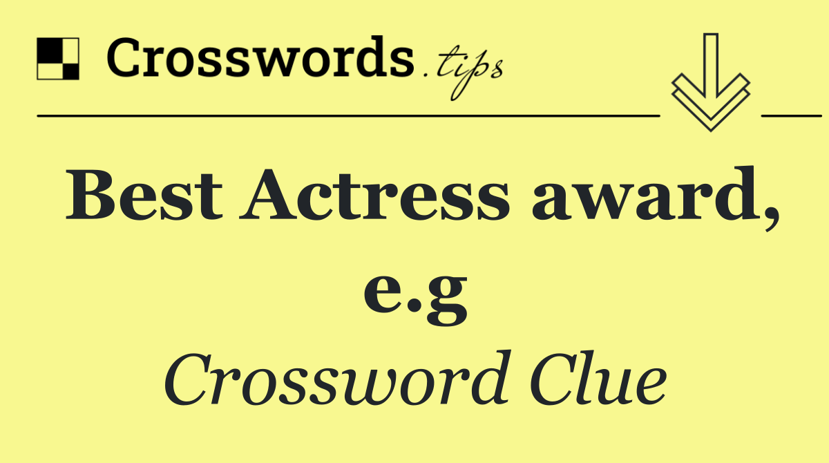 Best Actress award, e.g