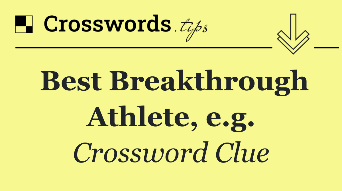 Best Breakthrough Athlete, e.g.