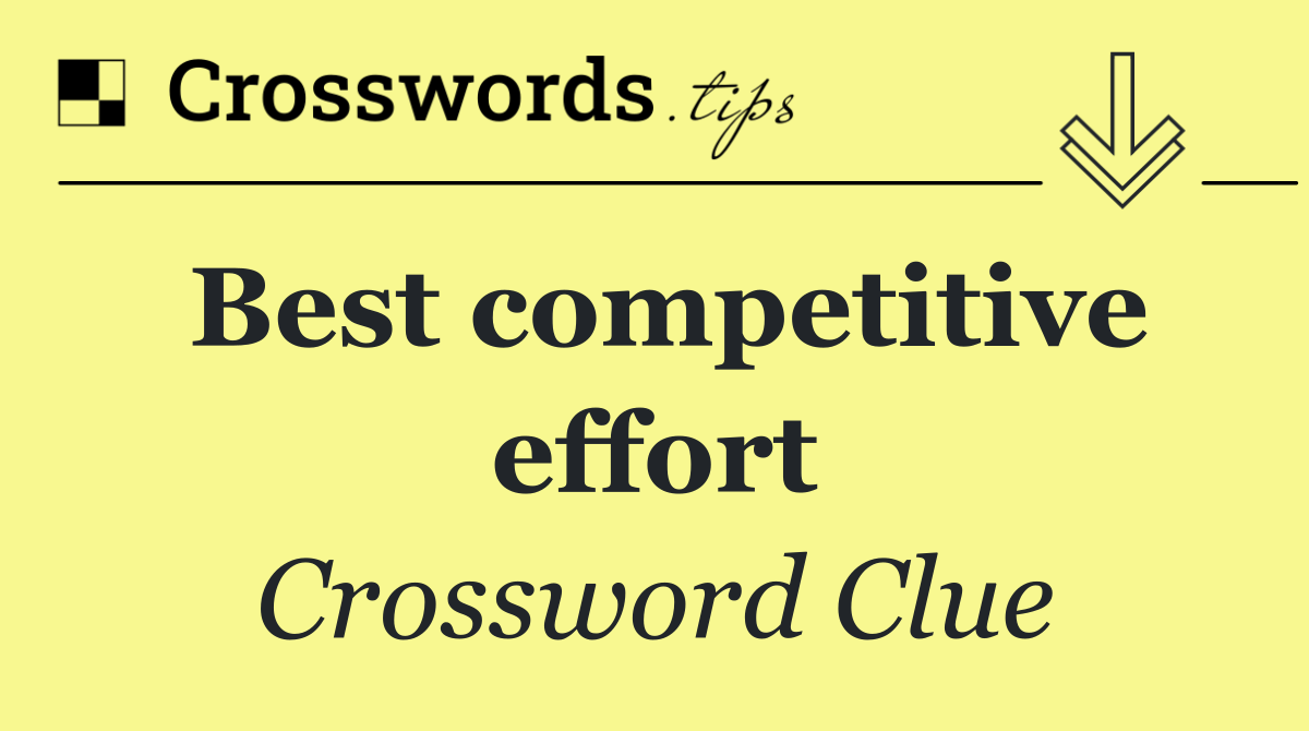 Best competitive effort