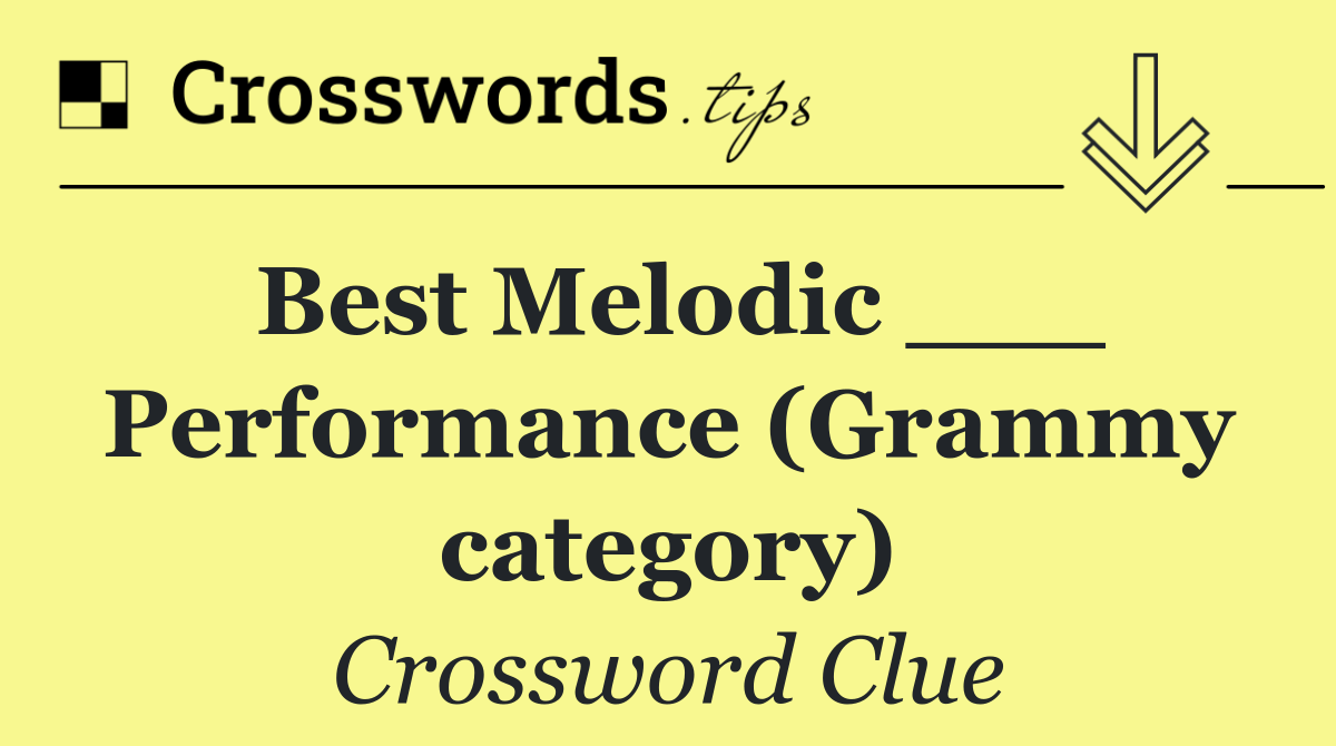 Best Melodic ___ Performance (Grammy category)