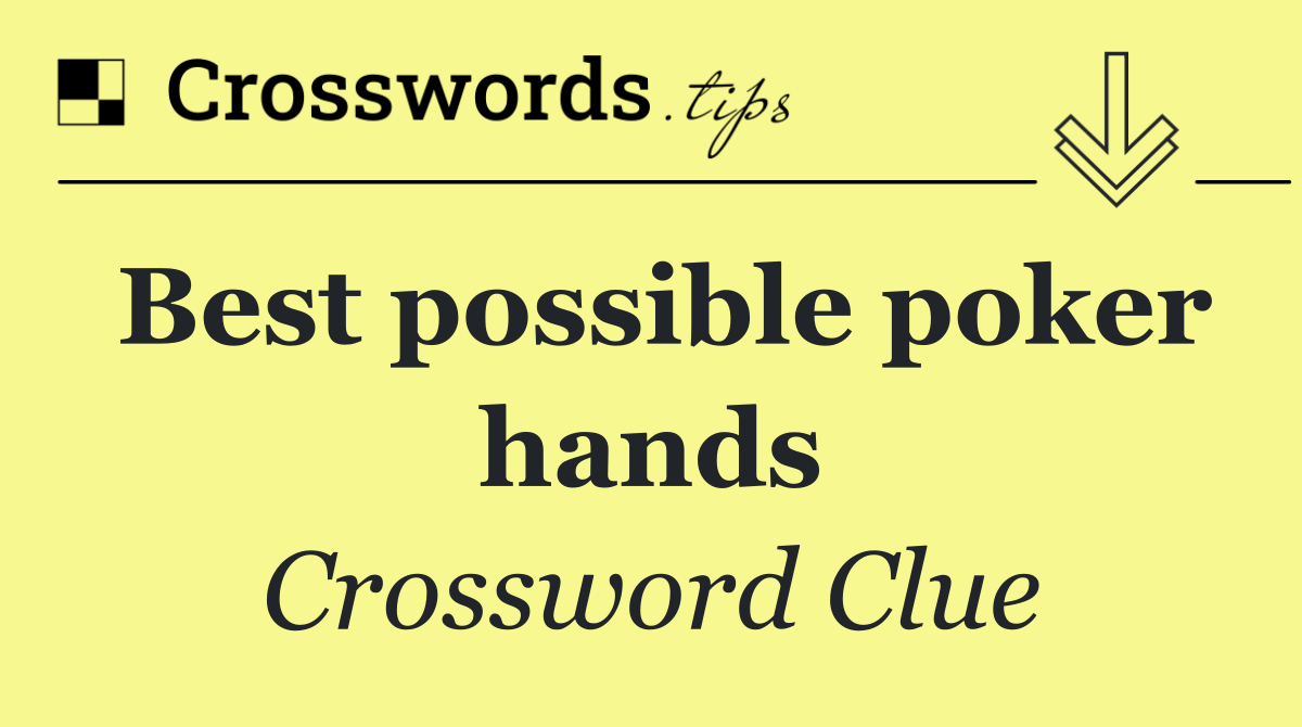 Best possible poker hands