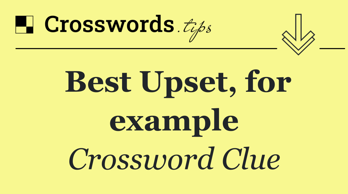 Best Upset, for example