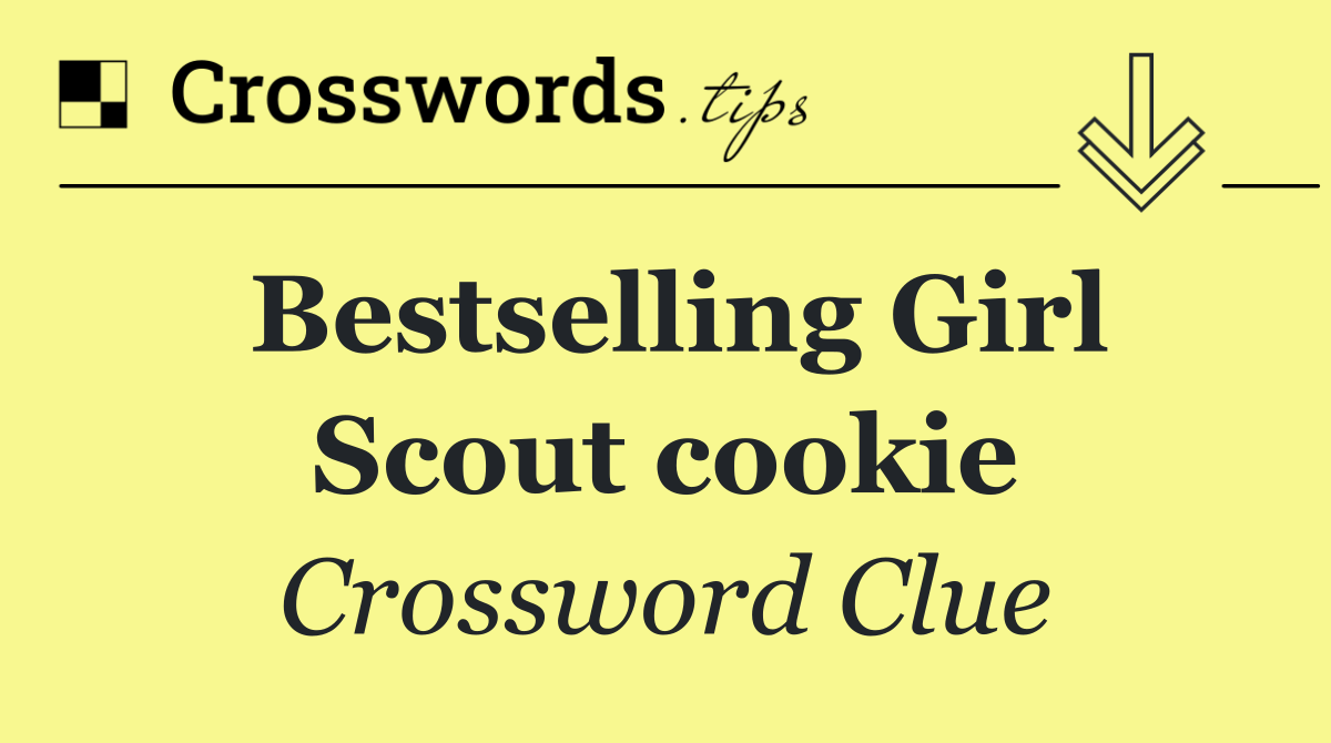 Bestselling Girl Scout cookie