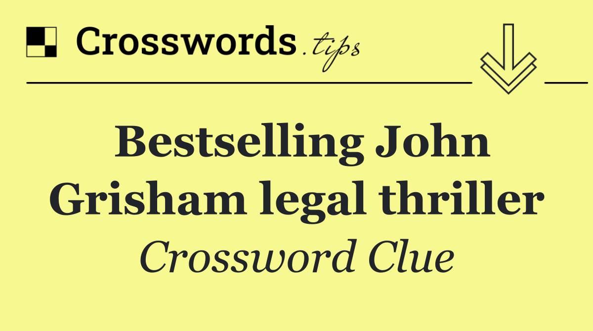 Bestselling John Grisham legal thriller