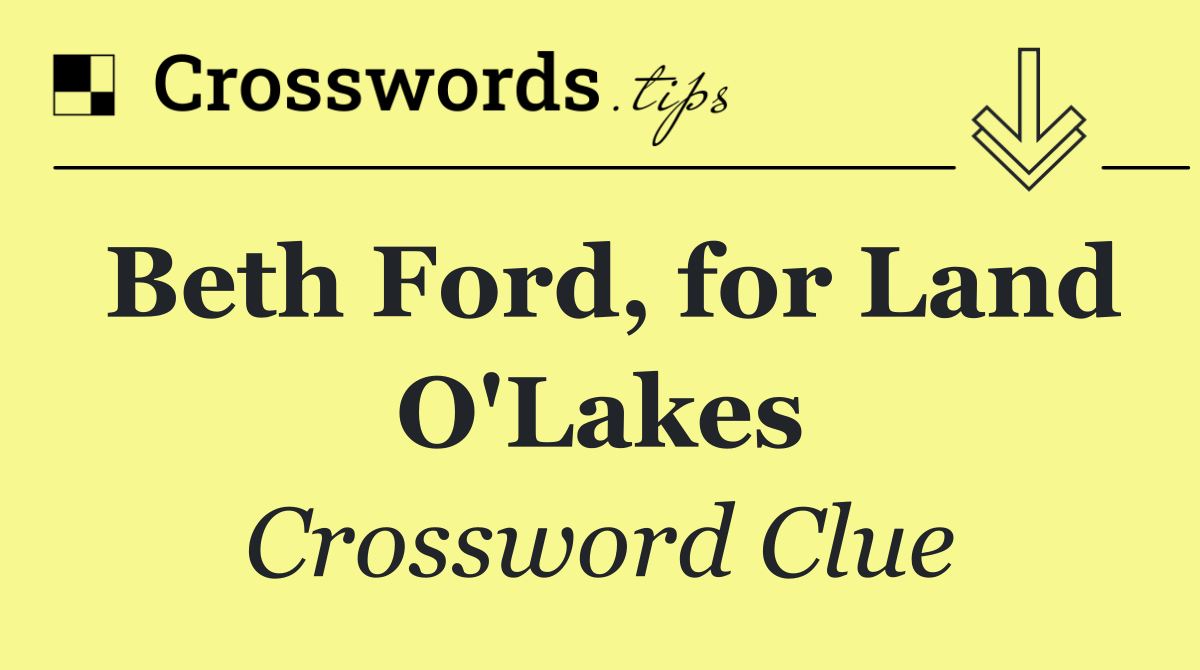 Beth Ford, for Land O'Lakes